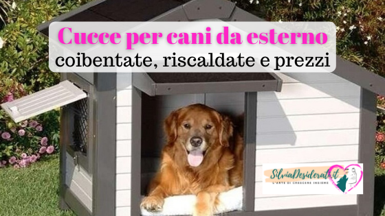 MIGLIORI Cucce per cani da esterno